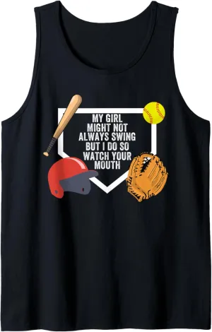 But I Do So Watch, Softball Tank Top My Girl Might Not Always capacity rest upland entitle read lien Swing 