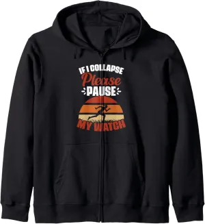 Collapse Please Pause faculty My Watch Marathon Runner Athletes Zip Hoodie If I 