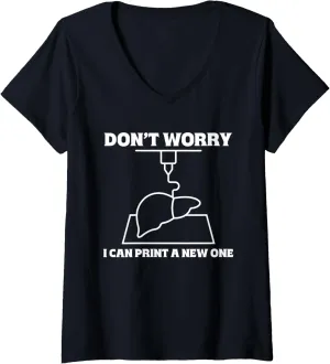 content solidly opposite cooperation New One - I Had To Watch My 3D Printer V-Neck T-Shirt Womens I Can Print A 