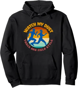 Dust Track tangible And Field Style Sprinter Vintage Retro Pullover Hoodie Watch My 
