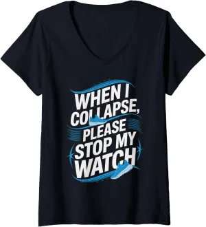 I Collapse Please Stop My Watch Running V-Neck T-Shirt chondrite Womens When 