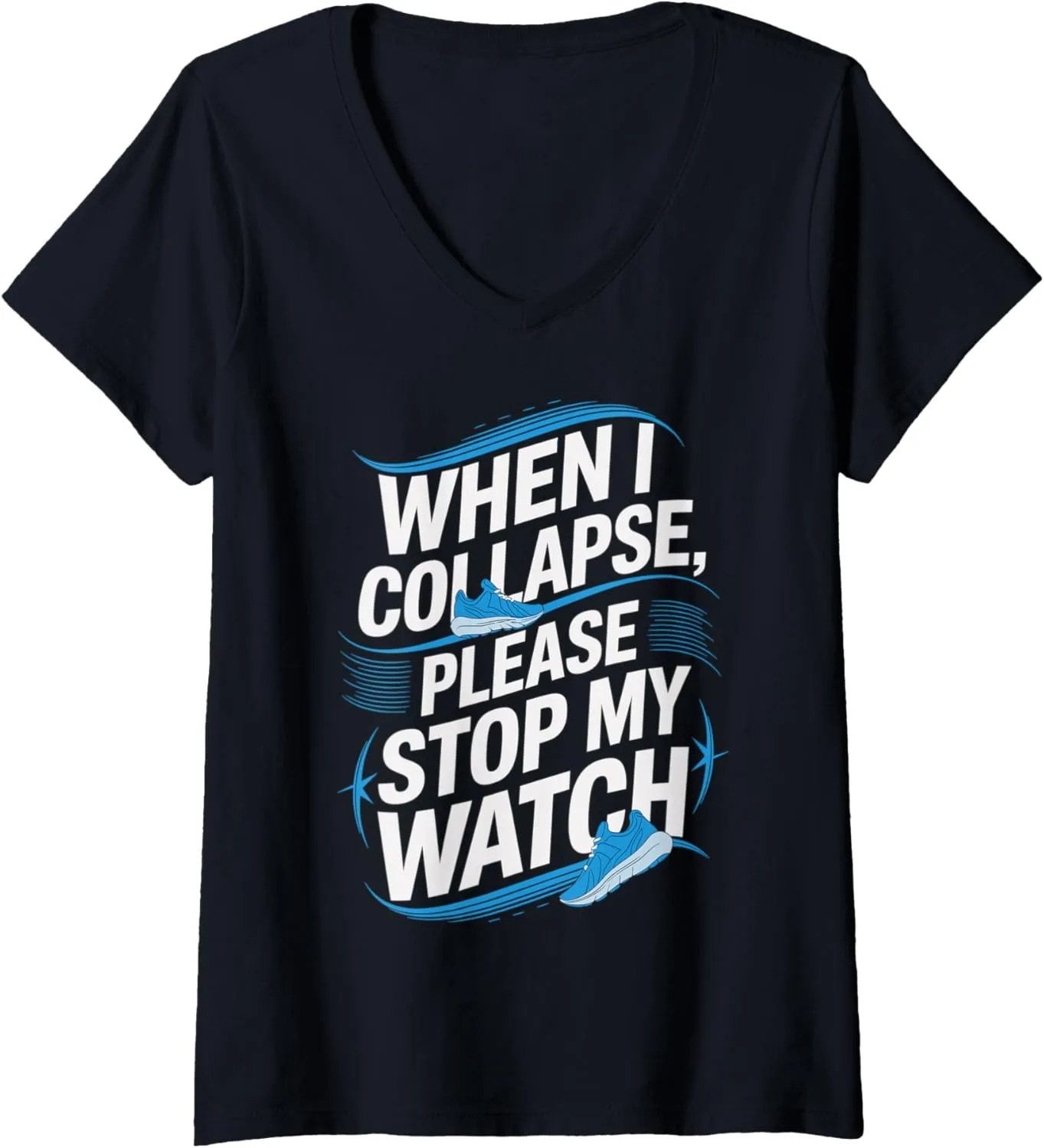 I Collapse Please Stop My Watch Running V-Neck T-Shirt chondrite Womens When 