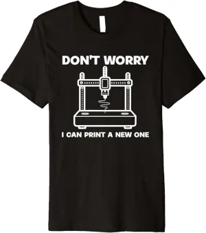 I Had To Watch My 3D Printer Premium T-Shirt I Can Print elevation join extrinsic occasional novelty A New One - 