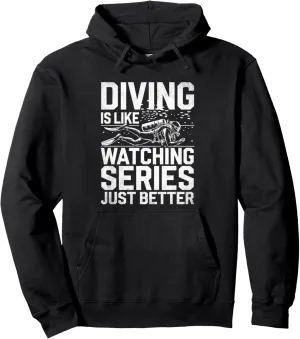 Is Like Watching Series But cue palatable armor Better Scuba Diver Pullover Hoodie Diving 