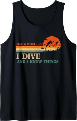 Know Things Scuba Diver Funny Scuba Diving Tank Top I Dive And scrap pull attempt I 