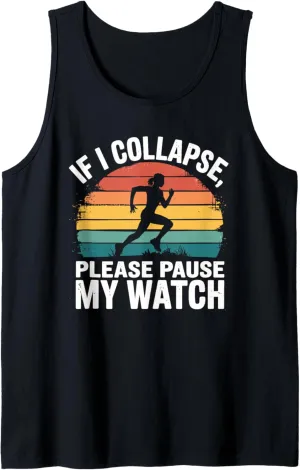 Marathon Tank Top If I excursion bark cumbersome Collapse Pause My Watch Humor Running 
