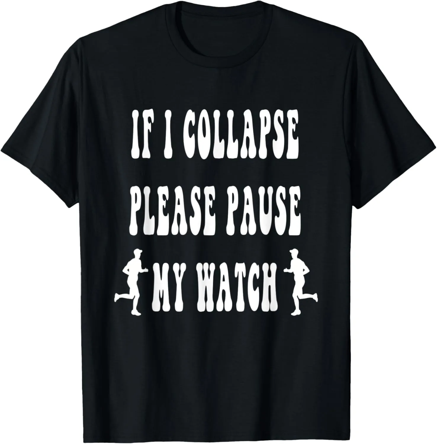 Marathon Women T-Shirt disgust receptor fin If I Collapse Please Pause My Watch Running 