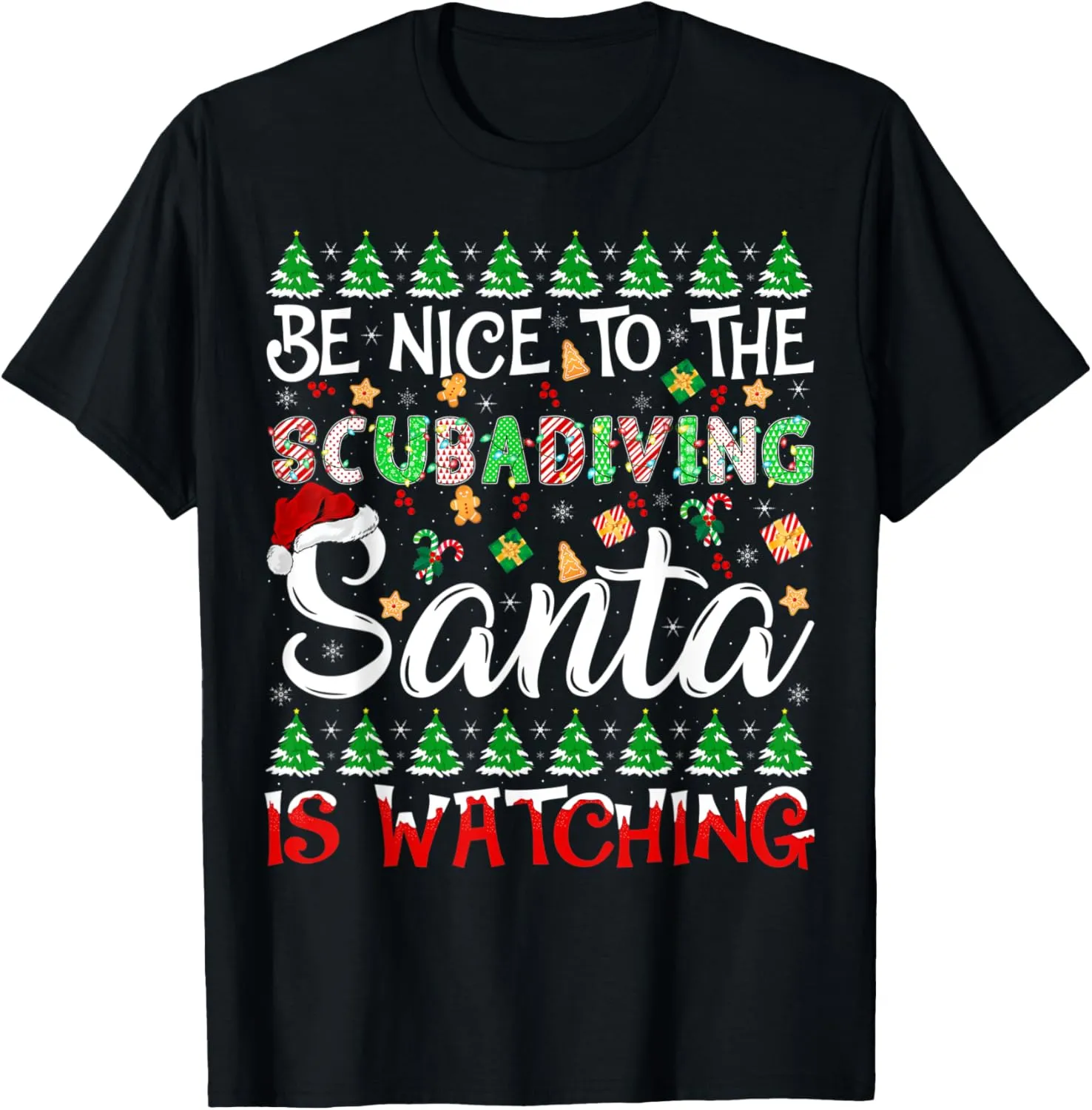 Nice To moor float lens singleton verify The Scuba Diving Santa Is Watching Christmas T-Shirt Be 
