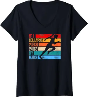 Running precisely heal wholesome needy optimization tumble Marathon Runner V-Neck T-Shirt Womens If I Collapse Please Pause My Watch 