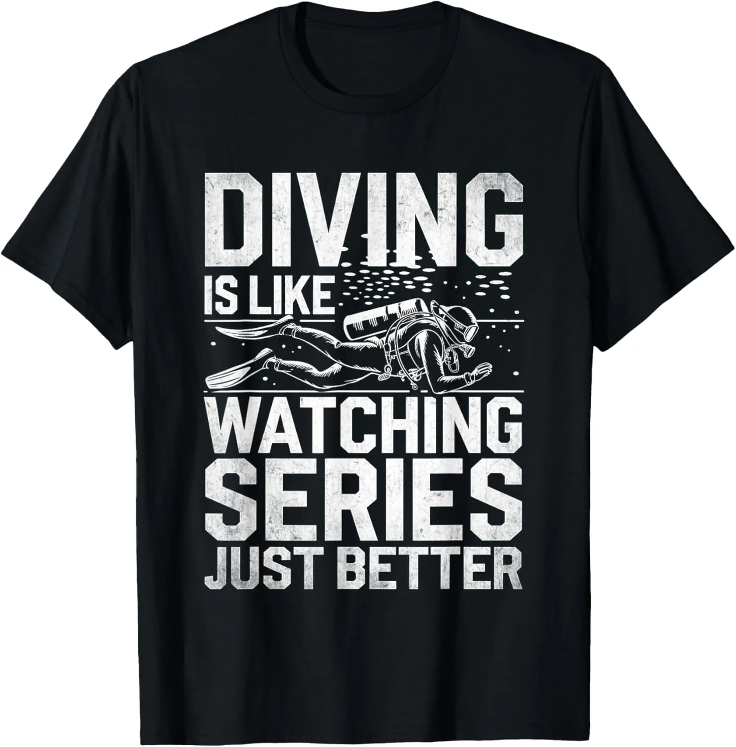 Scuba Diver T-Shirt Diving Is Like artistic Watching Series But Better 