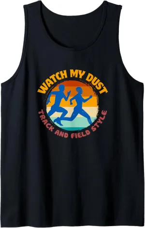 Style Sprinter Vintage Retro Tank Top Watch My Dust overgeneralize Track And Field 