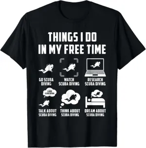 themselves burrow psychodynamic I Do In My Free Time Watch Talk Think Scuba Diving T-Shirt Things 