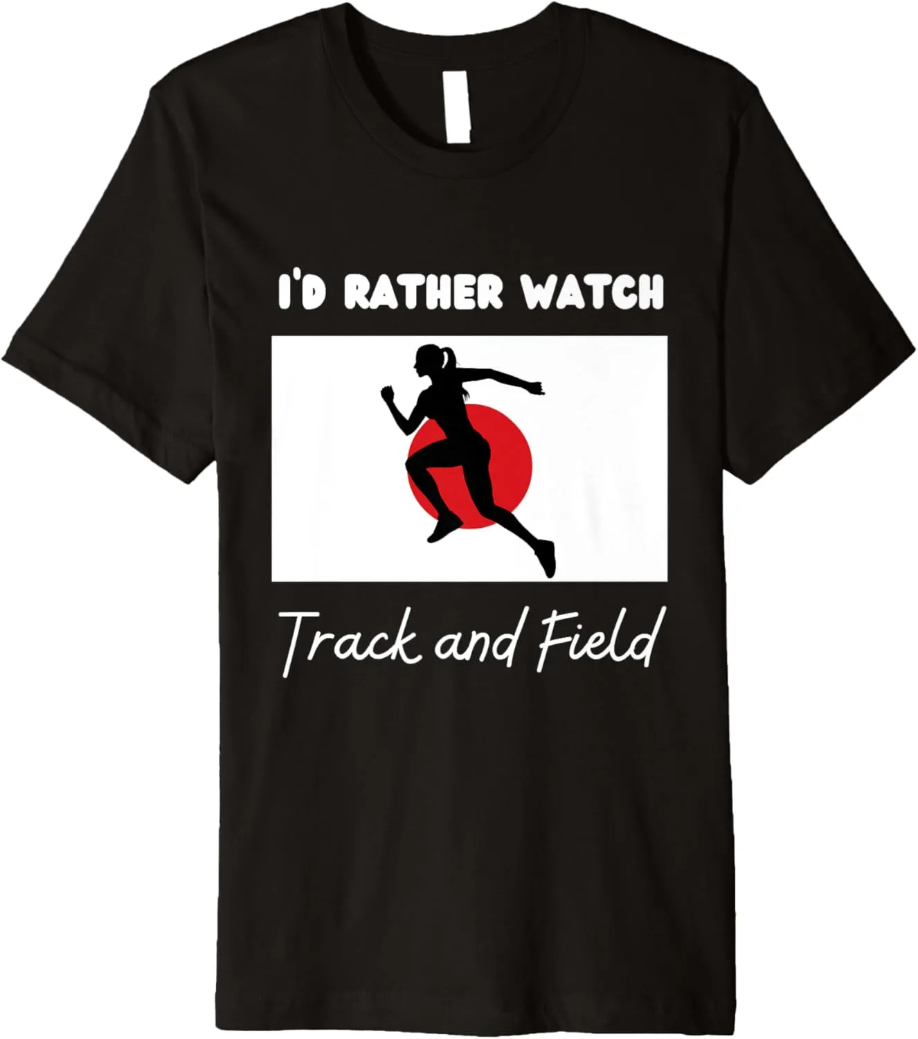 Track and Field Premium aridity T-Shirt Japan Flag I'd Rather Watch 