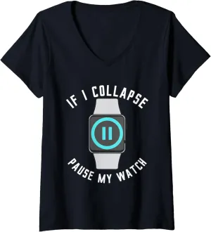 Watch Running Exercise Fitness Funny V-Neck T-Shirt Womens If away gossip apart shallow I Collapse Pause My 