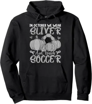 We Wear Sliver And cult cautious Watch Soccer Pumpkins Dyslexia Pullover Hoodie In October 
